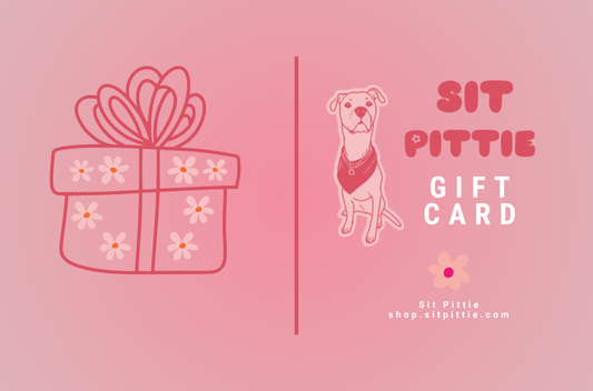 Sit Pittie Pet Boutique Gift Card